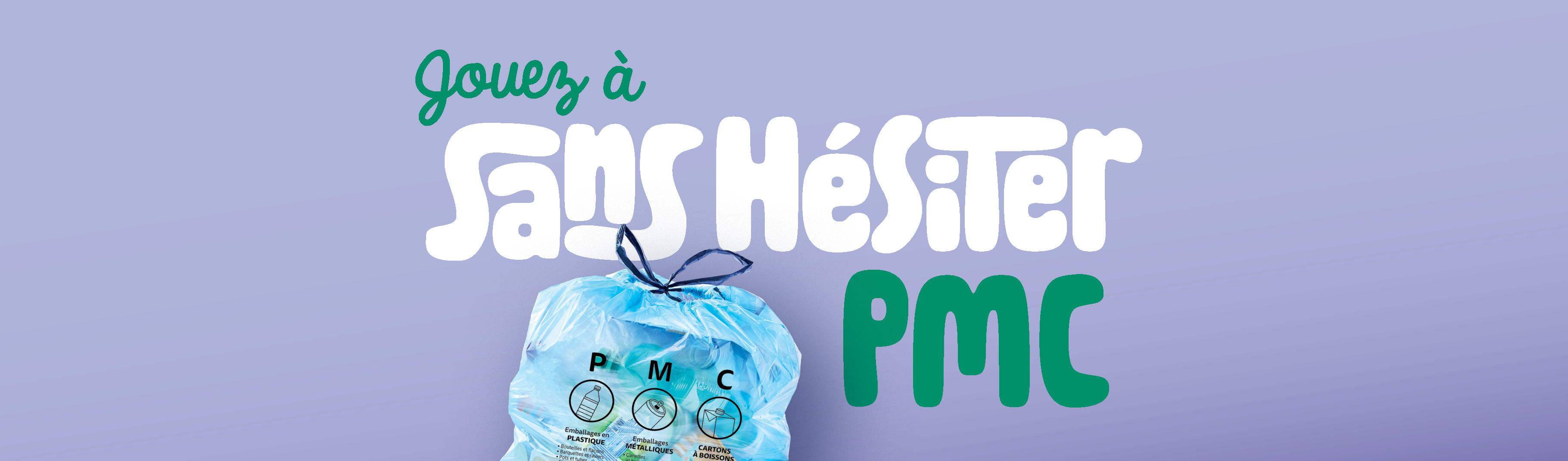 Jouez à sans hésiter PMC